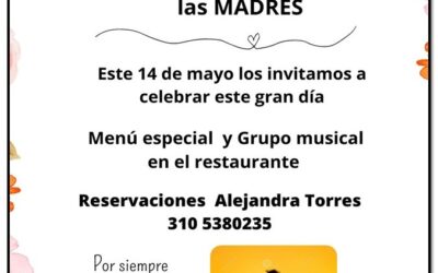 MAY 14 – Día de la madre