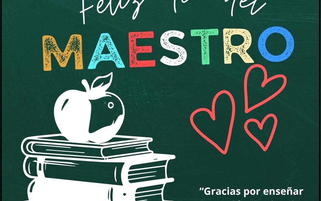 MAY 15 – Día del Maestro
